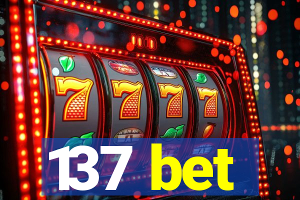 137 bet